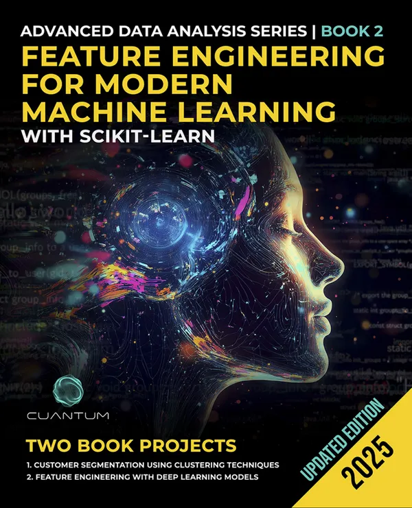 Feature Engineering for Modern Machine Learning with Scikit-Learn : Mastering data preparation and transformation for robust ML models