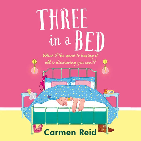 Three in a Bed - A laugh-out-loud, feel-good book club pick from Carmen Reid for 2024 (Unabridged)