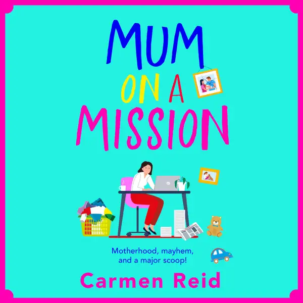Mum on a Mission - A funny, uplifting women's fiction novel from Carmen Reid (Unabridged)