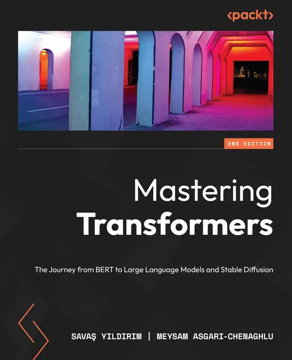 Mastering Transformers : The Journey from BERT to Large Language Models and Stable Diffusion