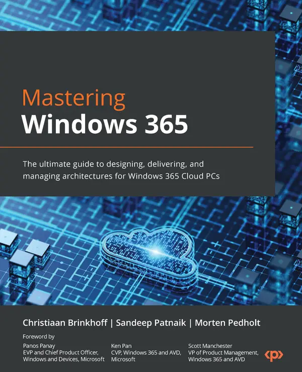 Mastering Windows 365 : The ultimate guide to designing, delivering, and managing architectures for Windows 365 Cloud PCs