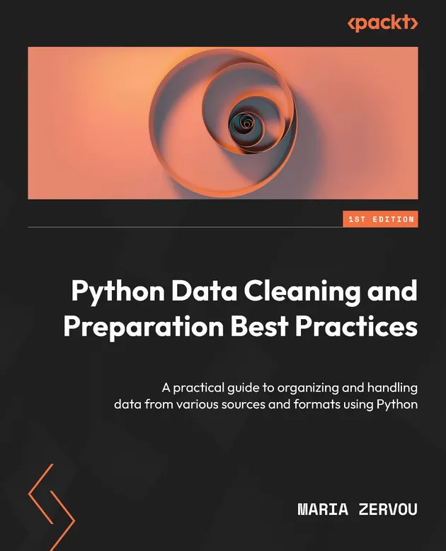 Python Data Cleaning and Preparation Best Practices : A practical guide ...