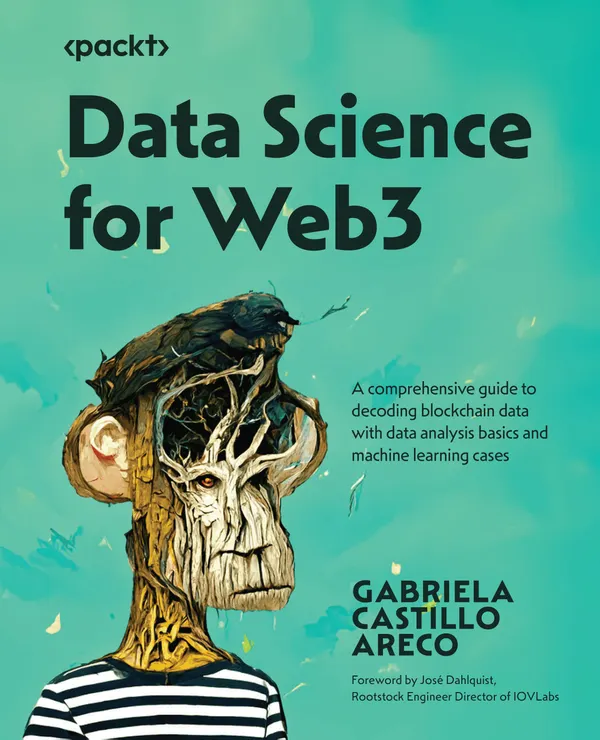 Data Science for Web3 : A comprehensive guide to decoding blockchain data with data analysis basics and machine learning cases