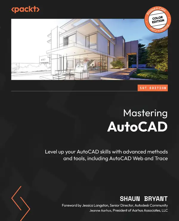 Mastering AutoCAD : Level up your AutoCAD skills with advanced methods and tools, including AutoCAD Web and Trace