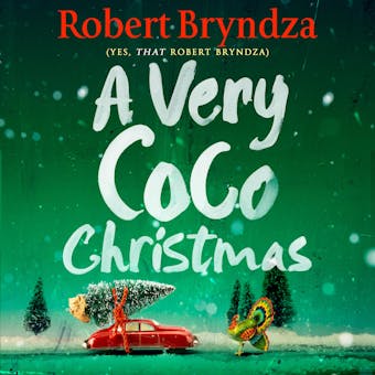 A Very Coco Christmas: A sparkling, feel- good, Christmas short story! - undefined