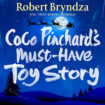 Coco Pinchard's Must-Have Toy Story: A sparkling, feel-good, Christmas comedy! - undefined