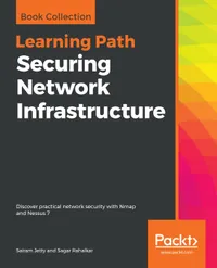 Securing Network Infrastructure : Discover practical network security with Nmap and Nessus 7