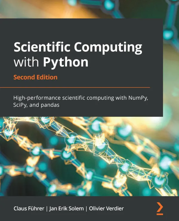 Scientific Computing with Python : High-performance scientific computing with NumPy, SciPy, and pandas