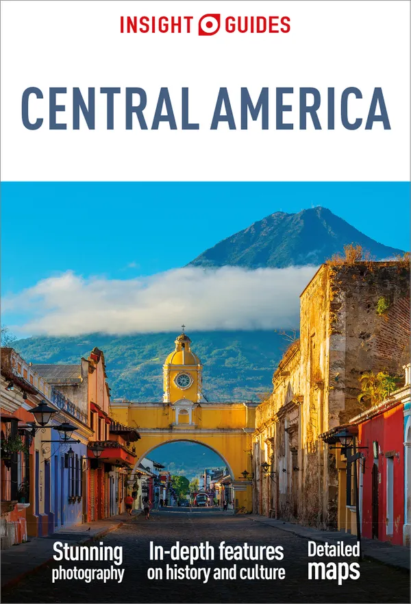 Insight Guides Central America: Travel Guide eBook