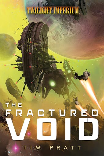 The Fractured Void: A Twilight Imperium Novel | E-kirja | Tim Pratt |  Nextory