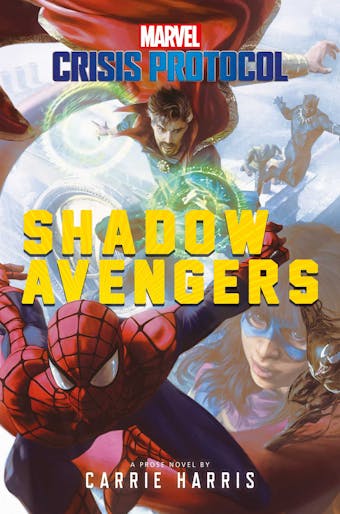 Shadow Avengers: A Marvel: Crisis Protocol Novel - undefined