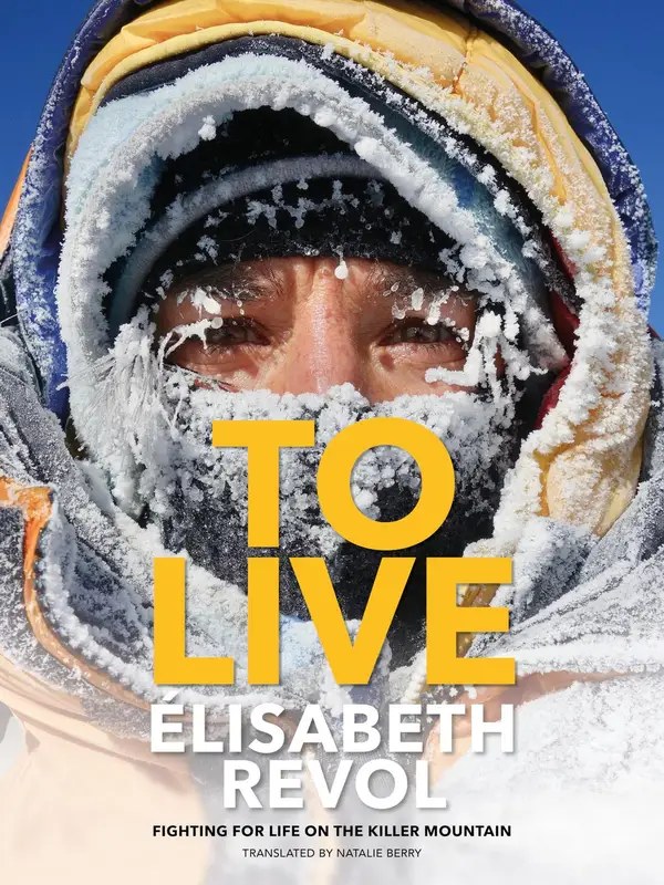 To Live : Fighting for life on the killer mountain