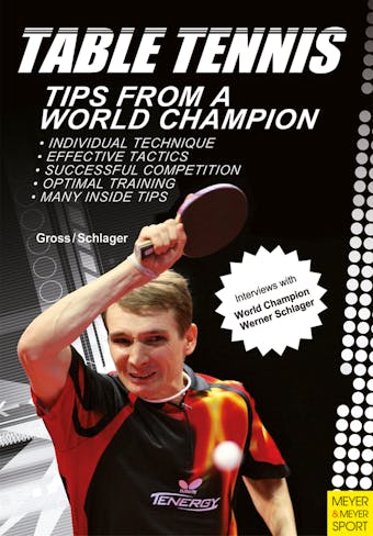 Table Tennis: Tips from a World Champion - undefined