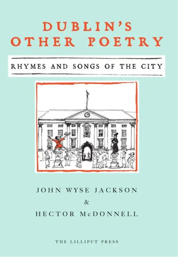 Dublin's Other Poetry : Rhymes and Songs of the City