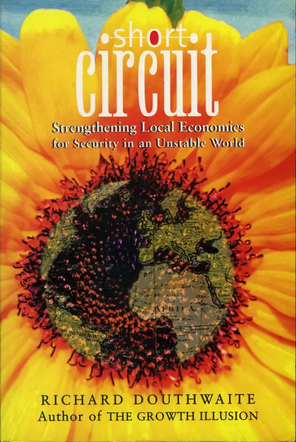 Short Circuit : Strengthening Local Economies for Security in an Unstable World