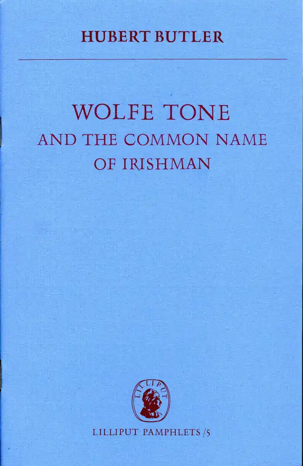 Wolfe Tone: and the Common Name of Irishman