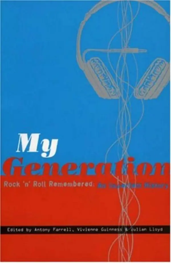 My Generation : Rock and Roll, an Imperfect History