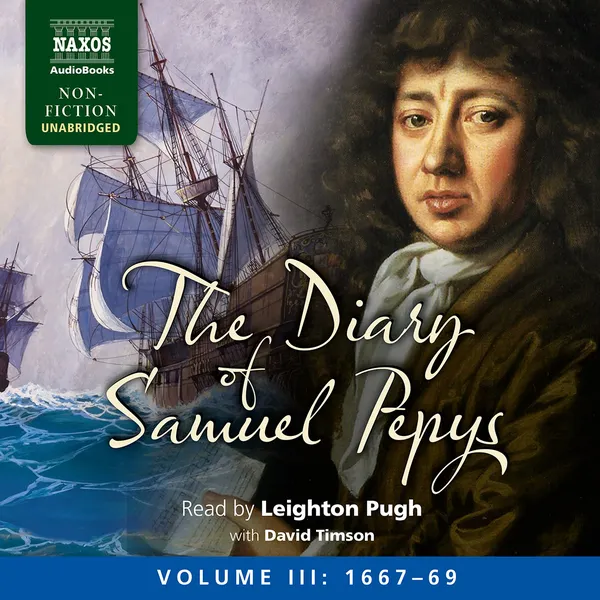The Diary of Samuel Pepys, Volume III: 1667-1669