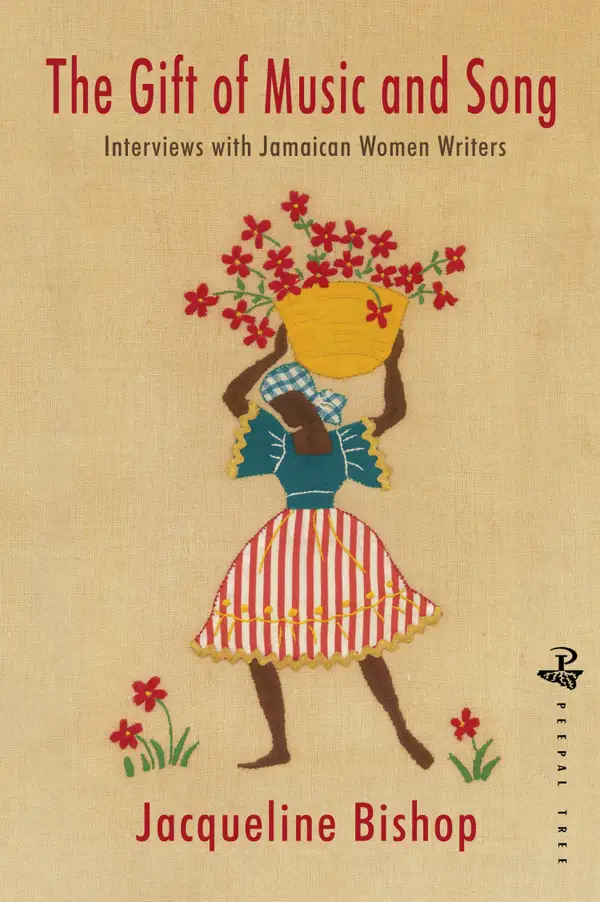 The Gift of Music and Song : Interviews with Jamaican Women Writers