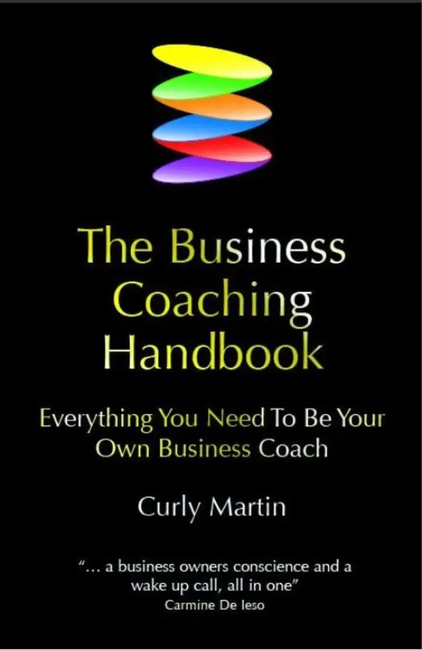 The Business Coaching Handbook : Everything You Need to Be Your Own Business Coach