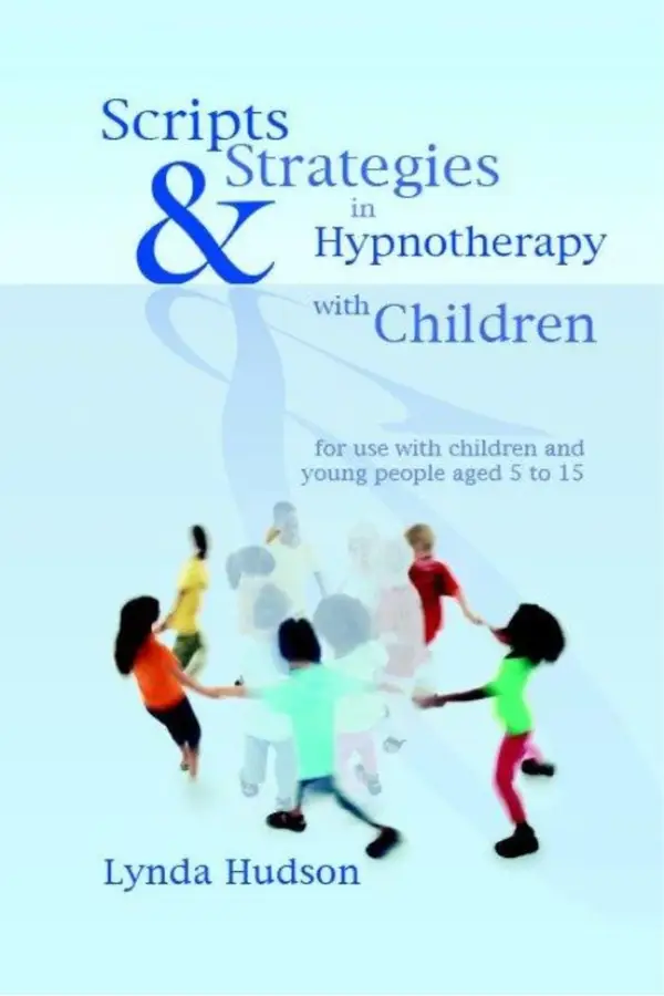 Scripts & Strategies in Hypnotherapy with Children