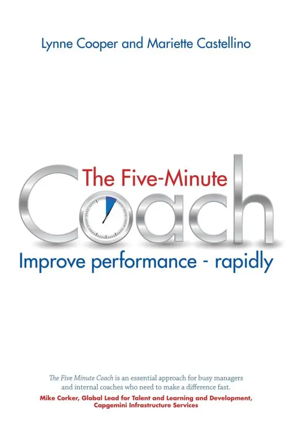 The Five Minute Coach : Improve performance - rapidly