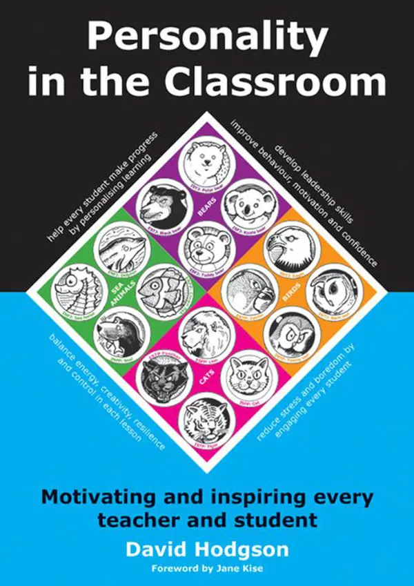 Personality in the Classroom : Motivating and Inspiring Every Teacher and Student