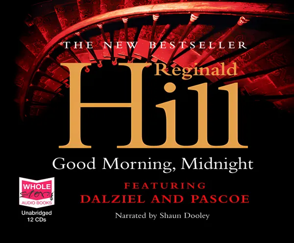 Good Morning, Midnight: Dalziel and Pascoe, Book 21 : Dalziel and Pascoe, Book 21