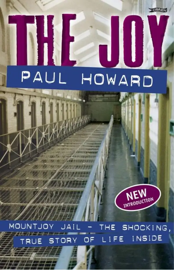 The Joy : Mountjoy Jail. The shocking, true story of life inside