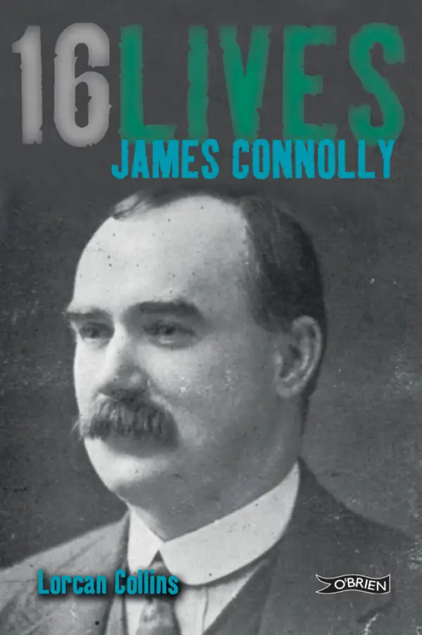 James Connolly : 16Lives
