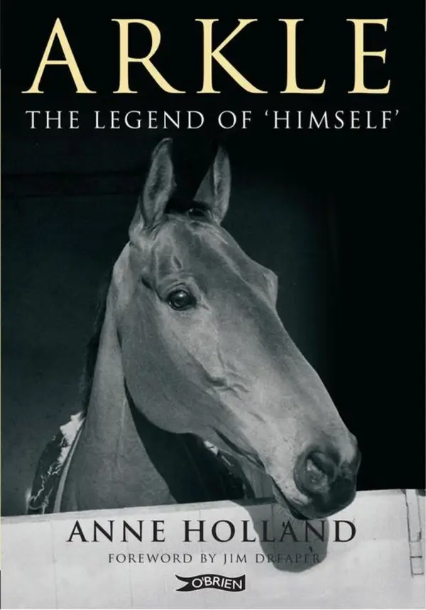 Arkle : The Legend of 'Himself'