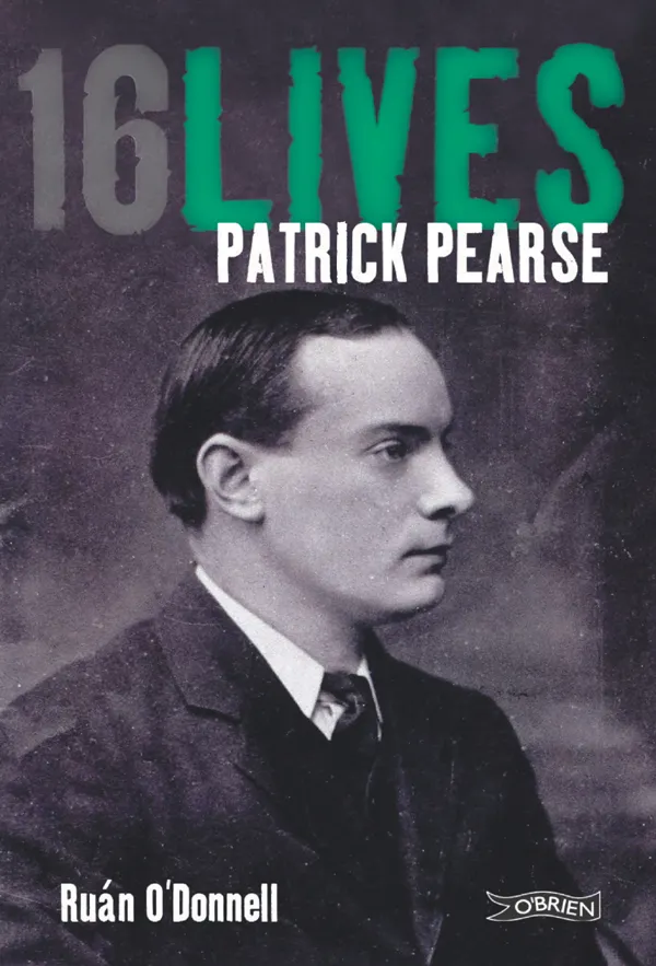 Patrick Pearse : 16Lives