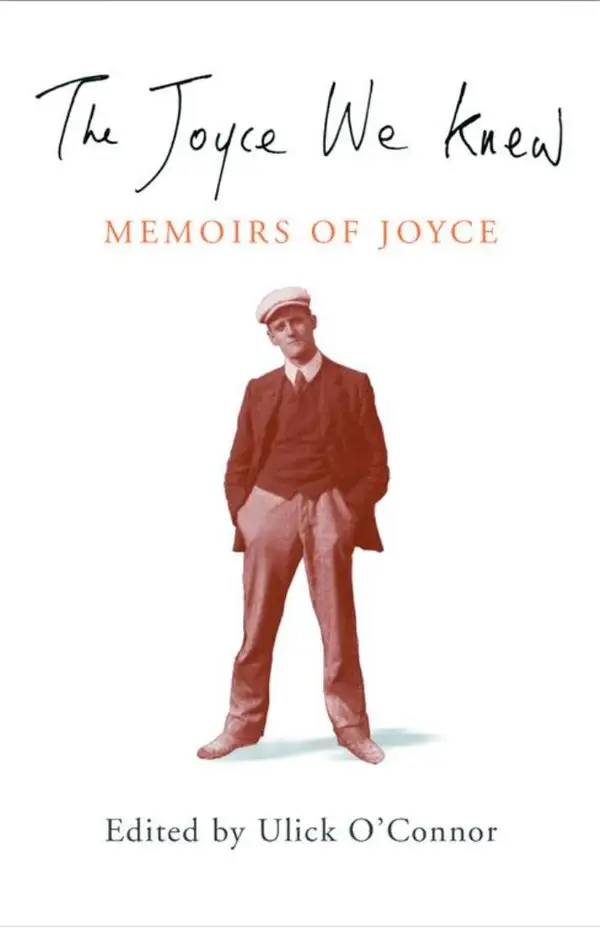 The Joyce We Knew : Memoirs of Joyce