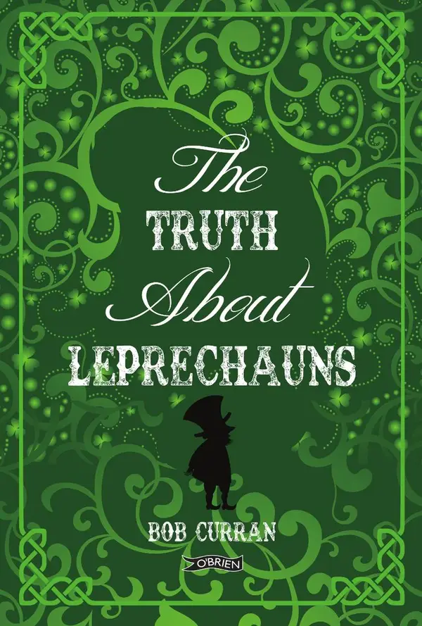 The Truth About Leprechauns