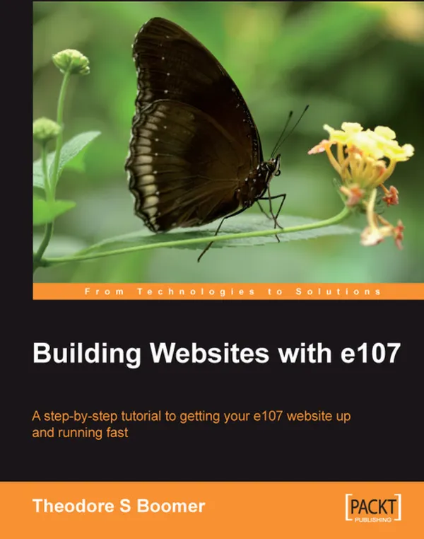 Building Websites with e107 : A step by step tutorial to getting your e107 website up and running fast