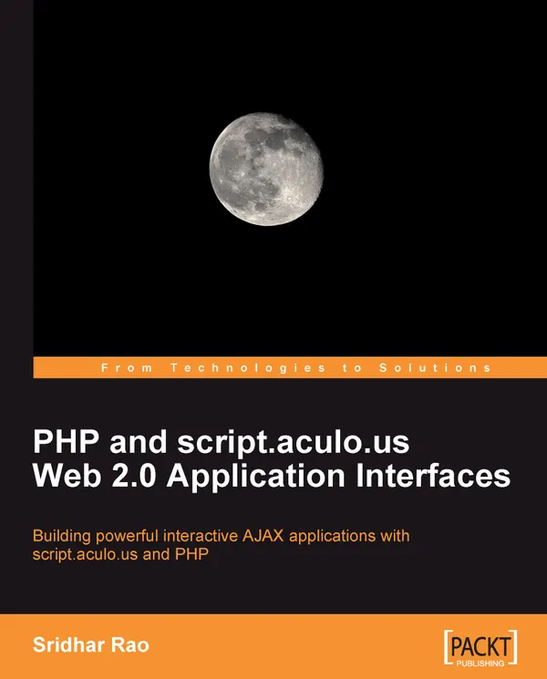 PHP and script.aculo.us Web 2.0 Application Interfaces : Build powerful interactive AJAX applications with script.aculo.us and PHP