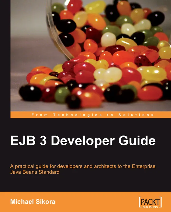 EJB 3 Developer Guide : Enterprise JavaBean 3 - a Practical Book and eBook Guide for developers and architects using the EJB Standard.