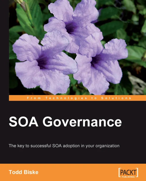 SOA Governance : SOA Governance - Find the key to successful SOA adoption in your organization with this book and eBook