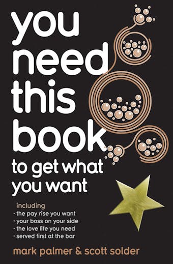 You Need This Book ...: ... to get what you want - undefined