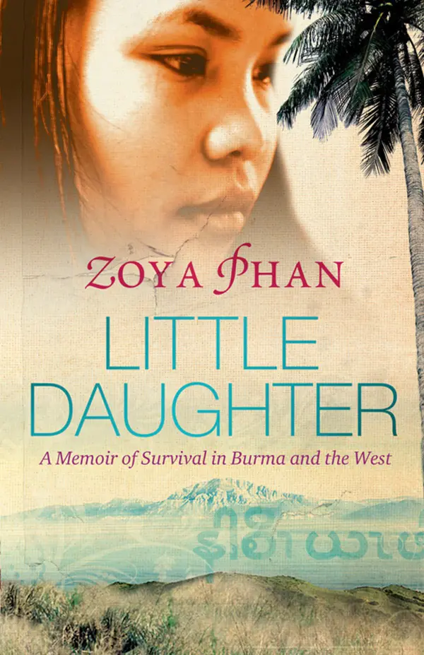 Little Daughter : A Memoir of Survival in Burma and the West