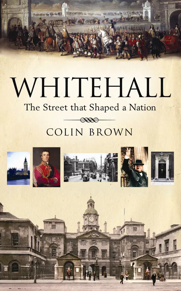 Whitehall : The Street that Shaped a Nation