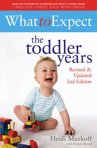 What to Expect: The Toddler Years 2nd Edition - undefined