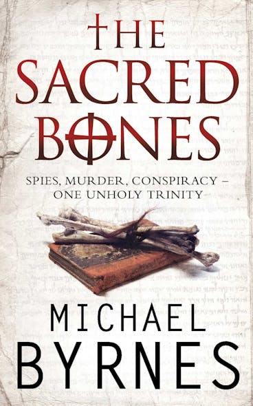 The Sacred Bones : The Page-Turning Thriller For Fans Of Dan Brown