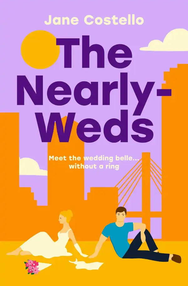 The Nearly-Weds : The Sunday Times bestselling enemies to lovers, grumpy boss, romcom - the perfect laugh out loud spring read.