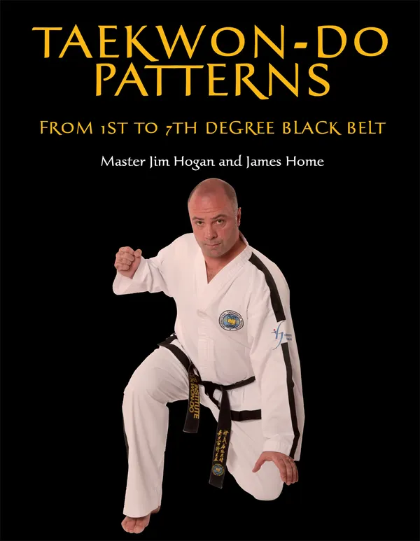 Taekwon-Do Patterns : From 1st to 7th Degree Black Belt