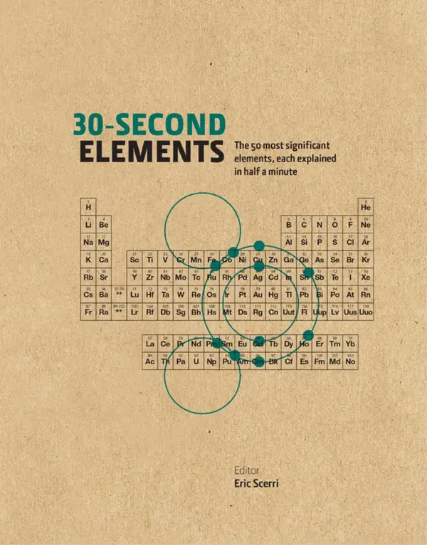 30-Second Elements : The 50 most significant elements, each explained in half a minute