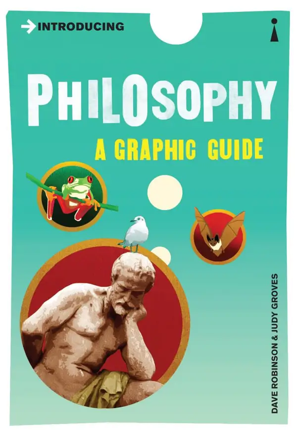 Introducing Philosophy : A Graphic Guide