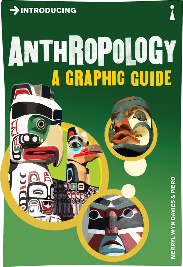 Introducing Anthropology : A Graphic Guide