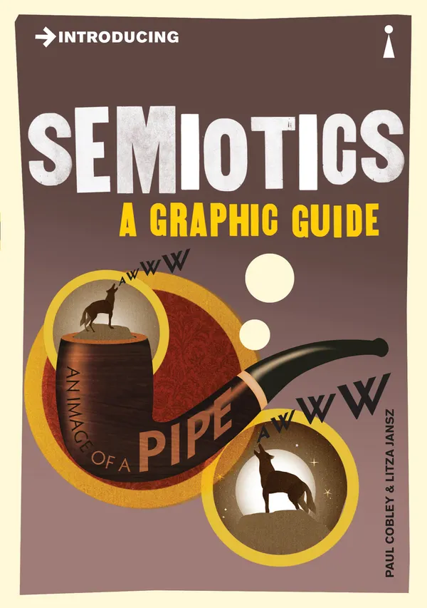 Introducing Semiotics : A Graphic Guide