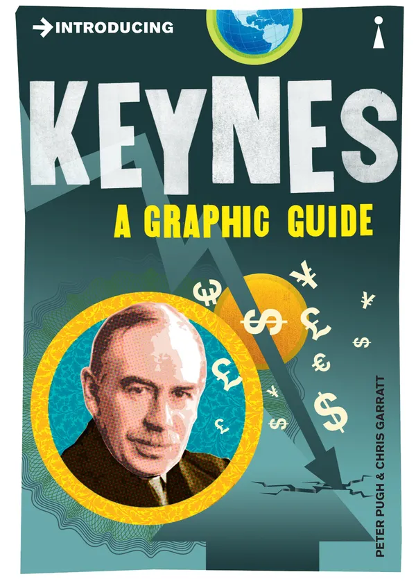Introducing Keynes : A Graphic Guide